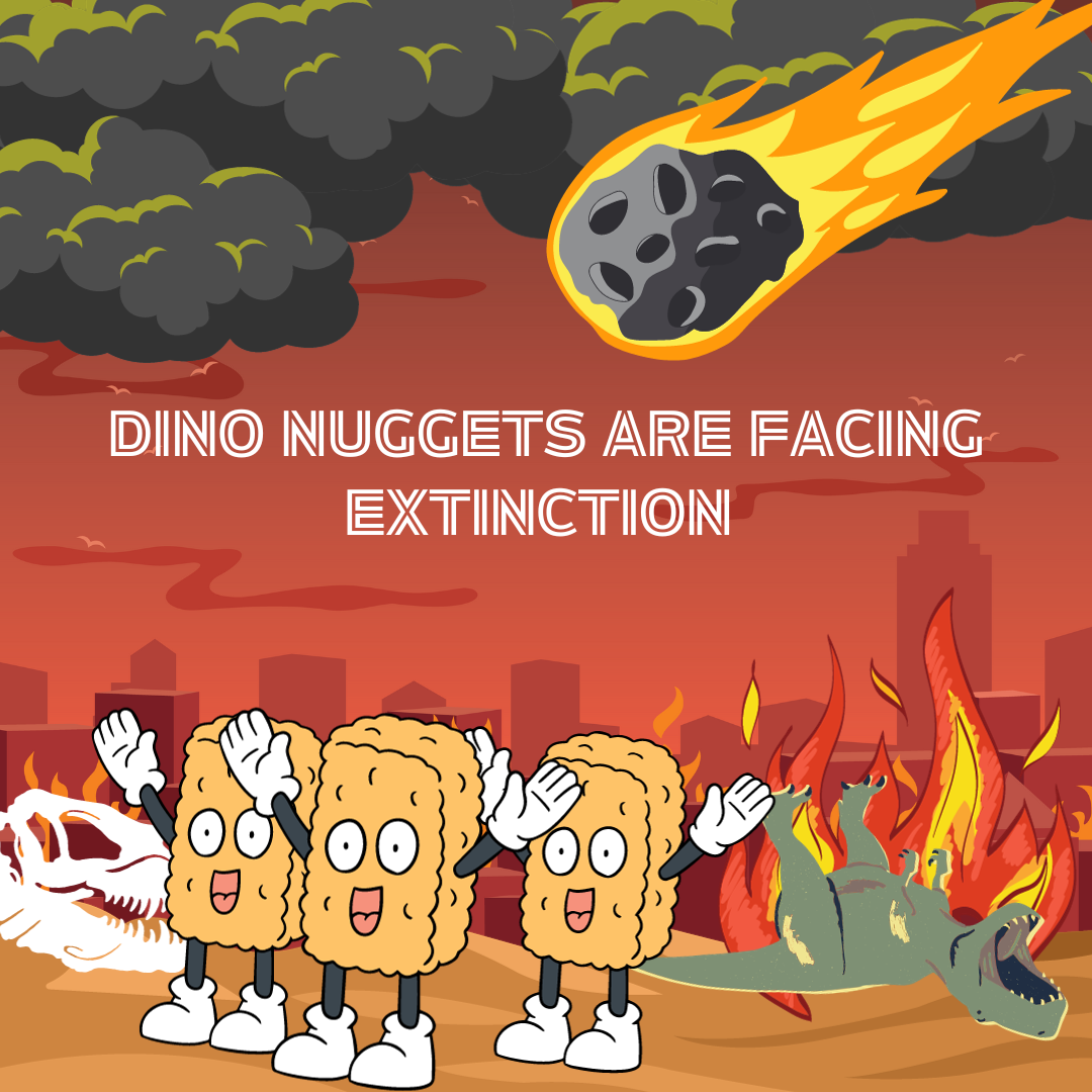 The dino nugget industry may be in trouble following another recall from the Tyson Company. The dinosaurs were never seen after their extinction, will the nuggets face the same fate? Made with Canva.